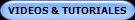 VIDEOS & TUTORIALES